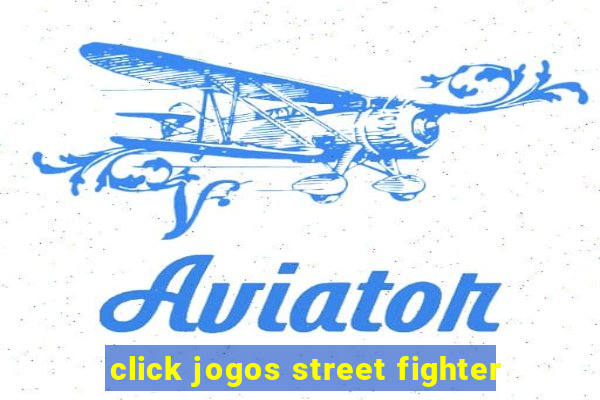 click jogos street fighter